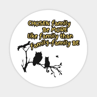 Chosen Family Magnet